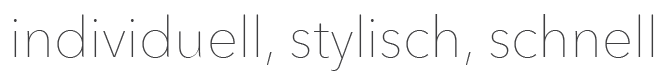 individuell stylisch schnell - Hüppmeier Marketing und Design GmbH